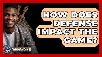 How Does Defense Impact The Game? - The Board Game Xpert