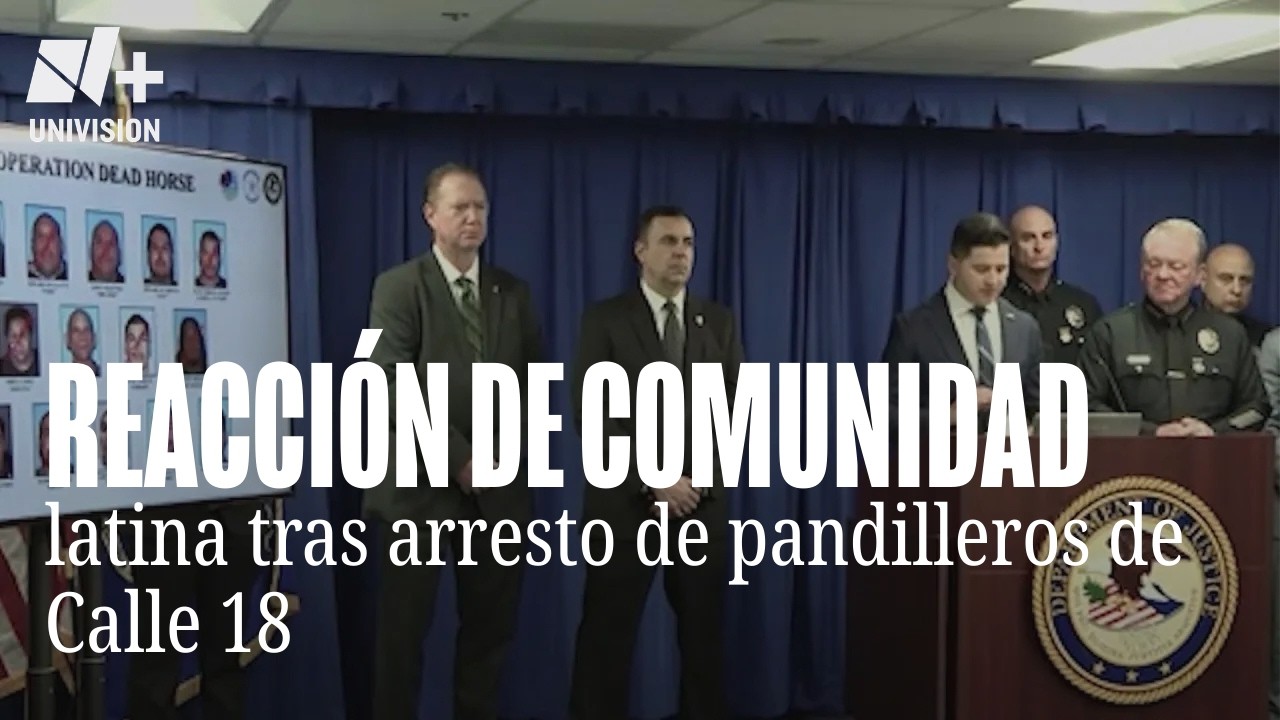Comunidad latina reacciona tras arresto de peligrosos pandilleros de la Calle 18