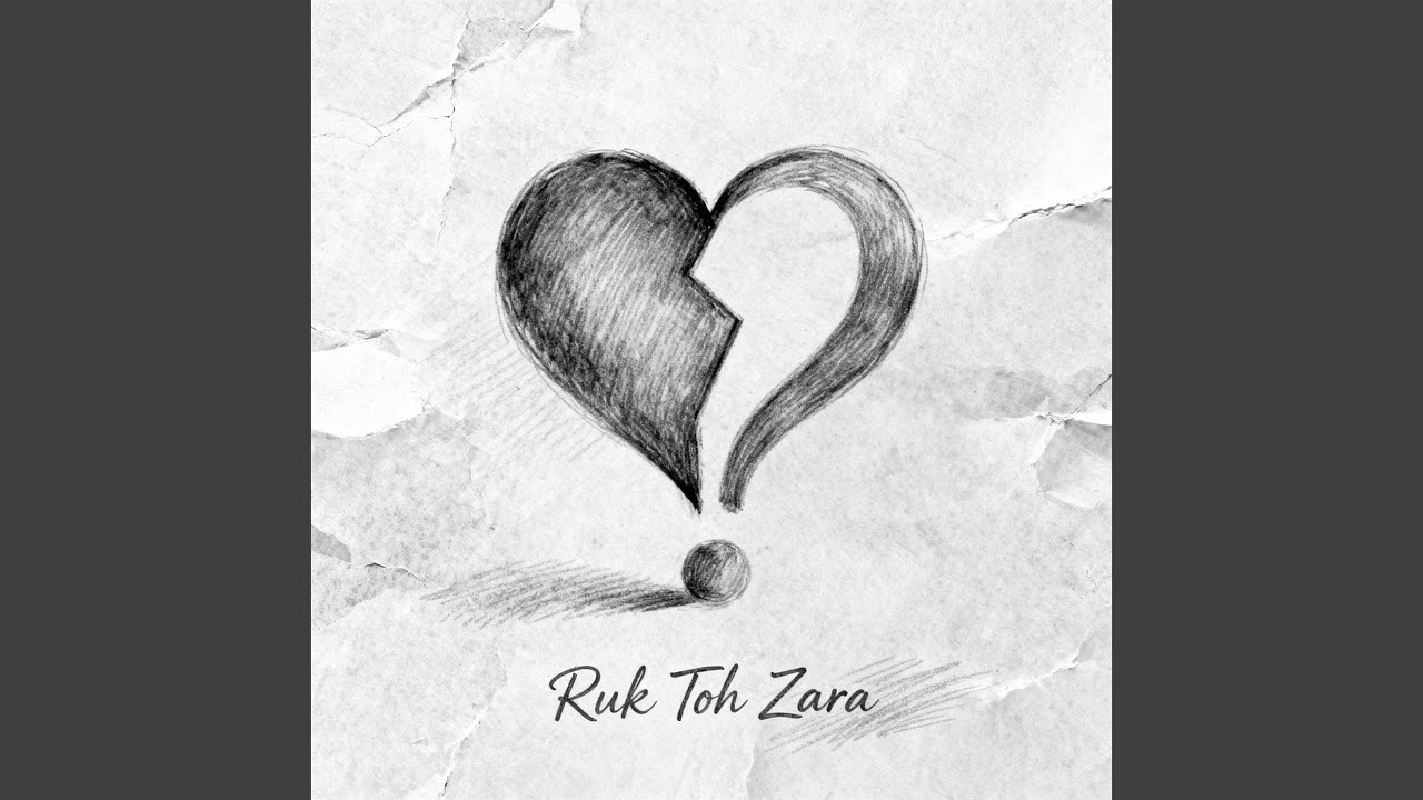 Ruk Toh Zara