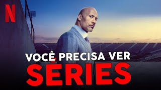 6 SÉRIES NA NETFLIX QUE VOCÊ PRECISA MARATONAR!