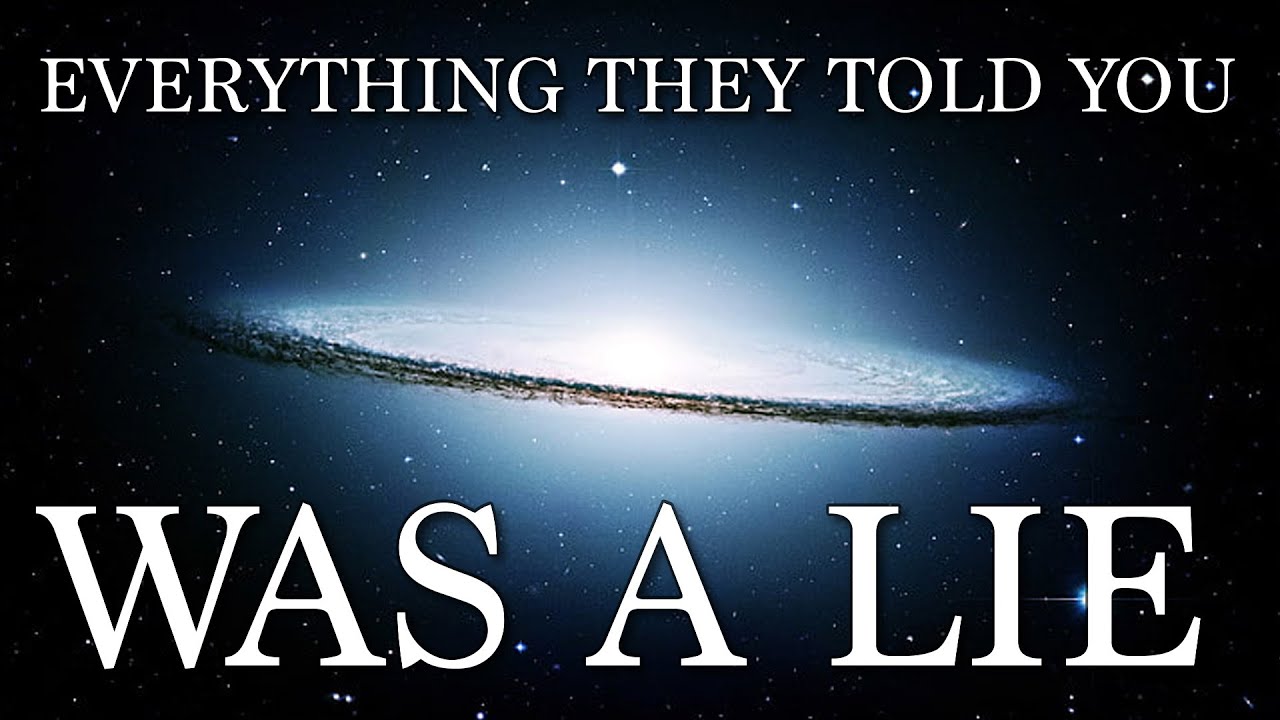 Everything they told you was a LIE YouTube