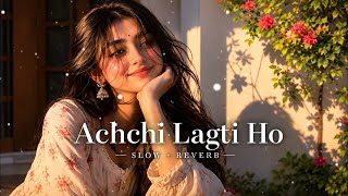 Achchhi Lagti Ho ❤️ Slow + Reverb | Romantic Love Song 💕 | Hindi Love Song 2026 #viral #video  screenshot 4