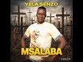 YELA SENZO MSALABA OFFICIAL AUDIO 