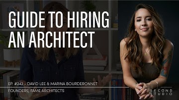 #242 - Guide to Hiring an Architect & The Client-Architect Relationship