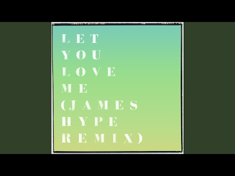 Putar Let You Love Me (James Hype Remix) - Rita Ora