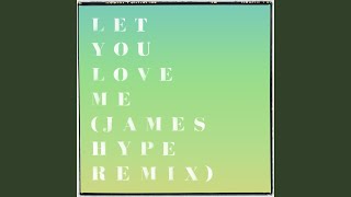 Let You Love Me (James Hype Remix) - Rita Ora