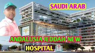 Saudi Arab Jeddah New Andalusia Hospital