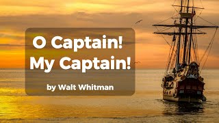 O Captain! My Captain! - by Walt Whitman (Classic Poem Set to Music)