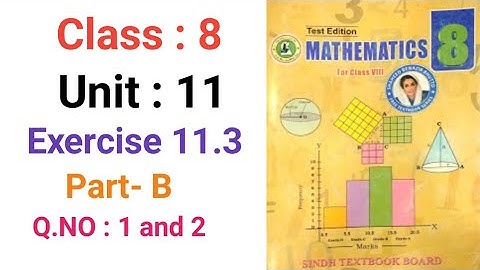 #Maths | Class 8 | Unit 11  | Exercise 11.3  Part B Q 1 to 2  Sindh textbook board