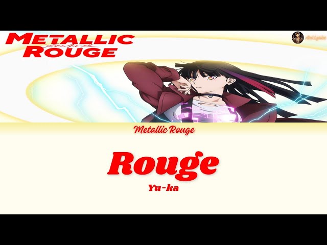 Metallic Rouge - OP - Rouge Lyrics  [Kan_Rom_PTBR] class=