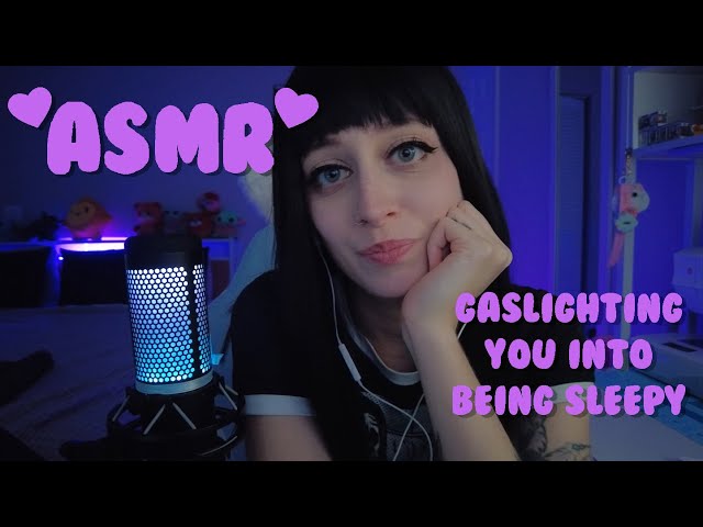ASMR 💜 gaslighting you into falling asleep