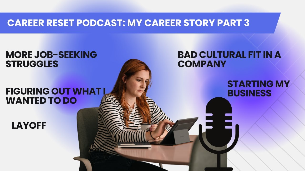 Career Reset Podcast EP4: My Career Story Part 3