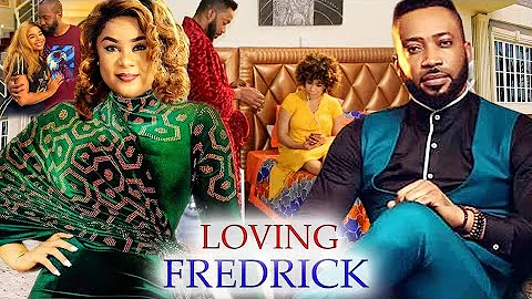 LOVING FREDRICK COMPLETE SEASON - FREDRICK LEONARD & UJU OKOLI 2021 LATEST NIGERIAN MOVIE.