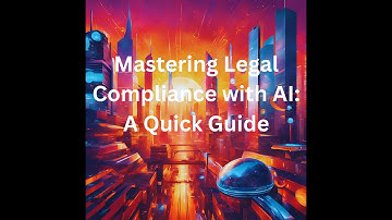 Mastering Legal Compliance with AI: A Quick Guide