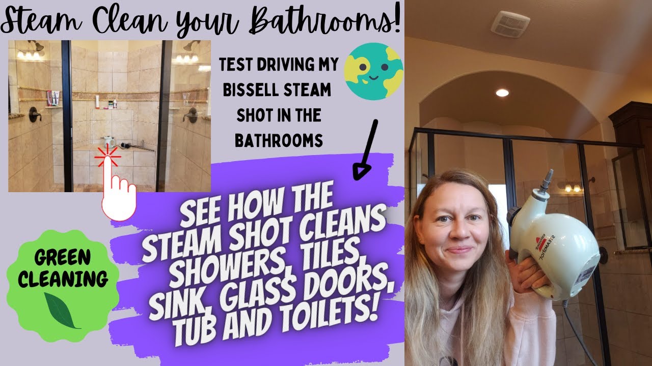 CLEANING Using a Bissell Steam Shot to Clean Bathrooms Green
