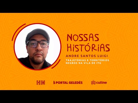 Nossas Histórias - Historiador Andre Santos Luigi