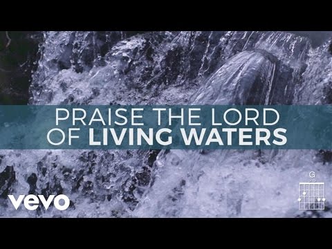 Keith &amp; Kristyn Getty - Living Waters (Lyric Video)