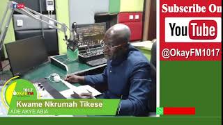 Ade Akye Abia With Kwame Nkrumah Tikese On Okay 101.7  (28/11/2022)