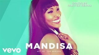 Video thumbnail of "Mandisa - Shackles (Switch Remix/Audio)"