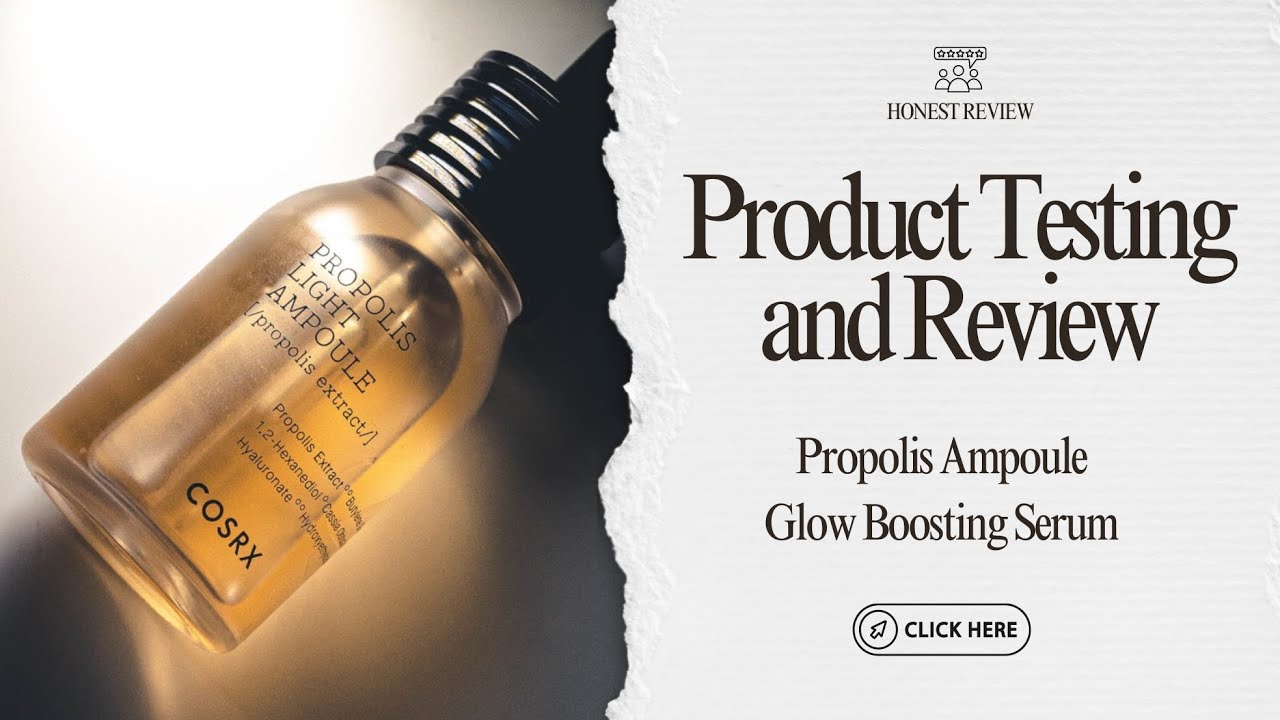 Test and Review: COSRX Propolis Ampoule Glow Boosting Serum