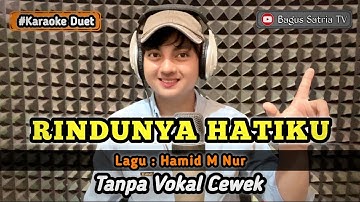Rindunya hatiku - karaoke duet tanpa vokal cewek dangdut koplo