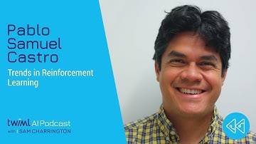 Trends in Reinforcement Learning with Pablo Samuel Castro - #443