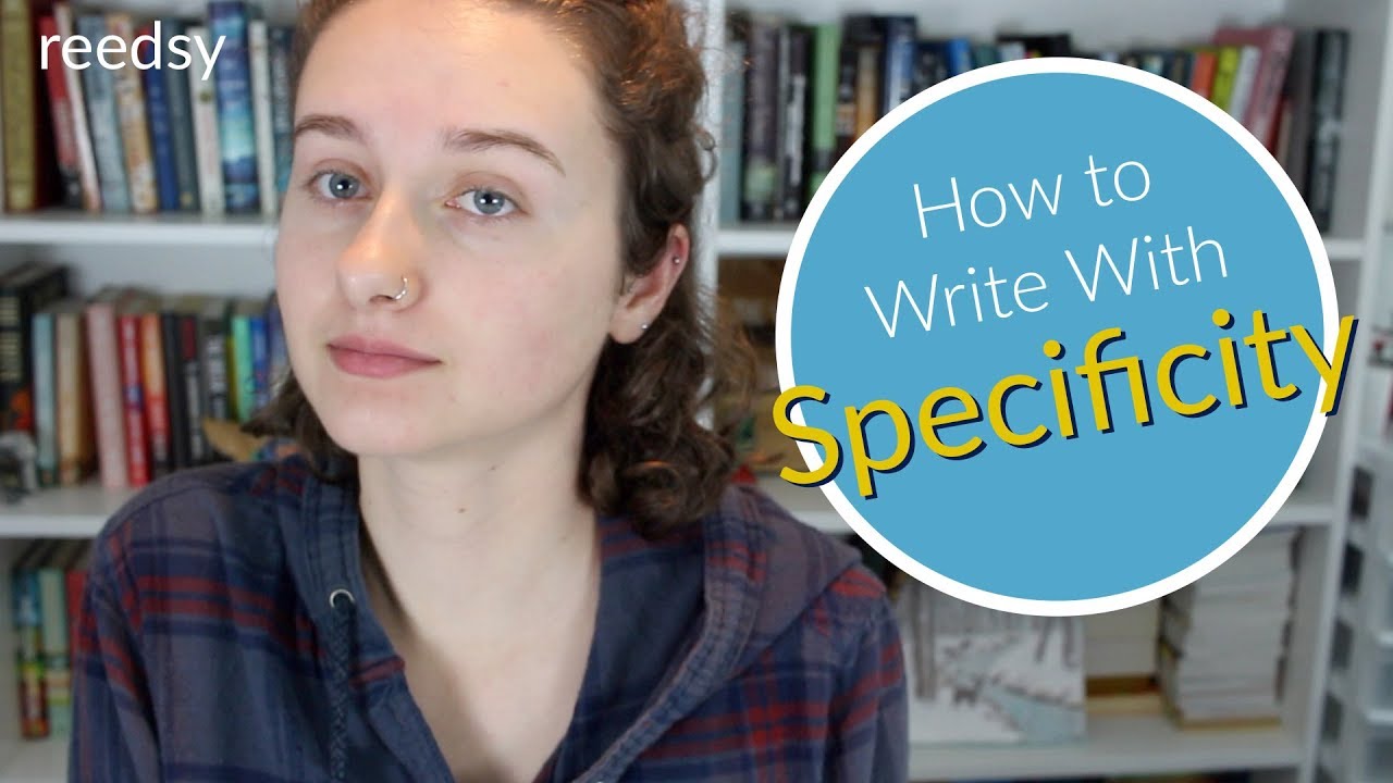 How to Use Specificity In Your Writing