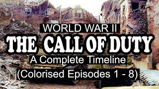WWII; THE CALL OF DUTY; A COMPLETE TIMELINE (Eps 1 -8) (English/Color)