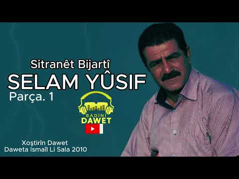 Selam Yûsif Xushtirin Dawet Parca 1 سلام يوسف خوشترين داوه ت