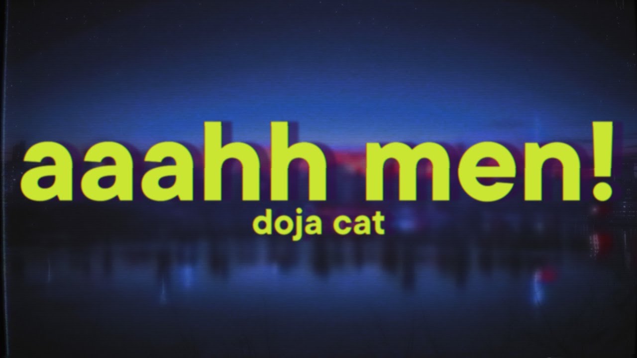 Doja Cat - AAAHH MEN!
