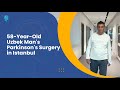 58-Year-Old Uzbek Man's Parkinson's Surgery in Istanbul