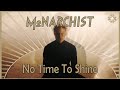 MONARCHIST - No Time To Shine (Music Video)