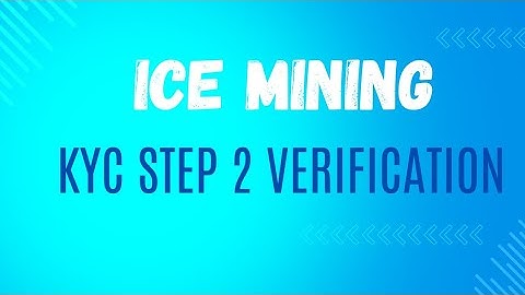 ice network Kyc Step 2 Verification