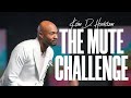 The Mute Challenge | Pastor Keion Henderson