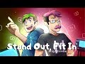 STAND OUT, FIT IN | Nightcore ~Request~