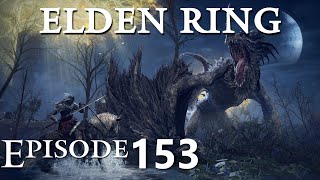 Elden Ring, Episode 153: "Lifting The Veil"