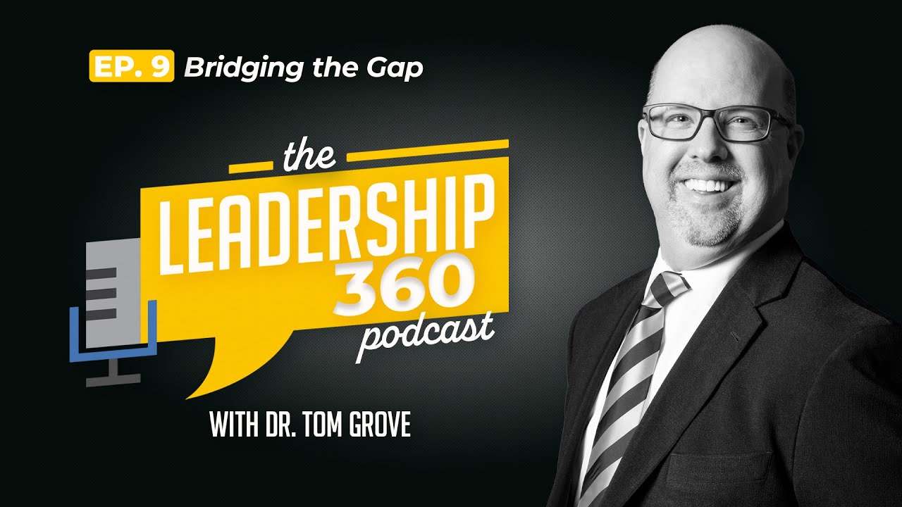 BRIDGING THE GAP ft. Kenn Dixon | Leadership 360 Ep. 9