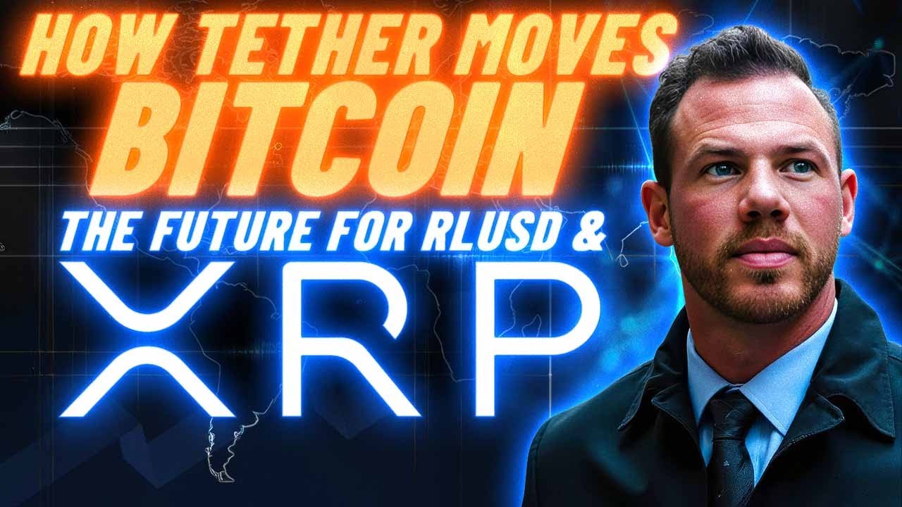 How Tether Drives Bitcoin & XRP’s Role as the Future Bridge Currency