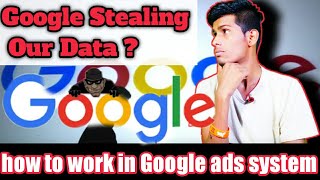 Google Hamari deta churata hai how to work Google ads Google search Optimisation Kaise work karta ha screenshot 3