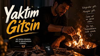 Yaktım Gitsin 🔥🥀 Fotoğraflar Gitti, Mesajlar Gitti Duygusal Arabesk Pop