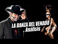 Análisis: La Danza del Venado - Alfredo Olivas