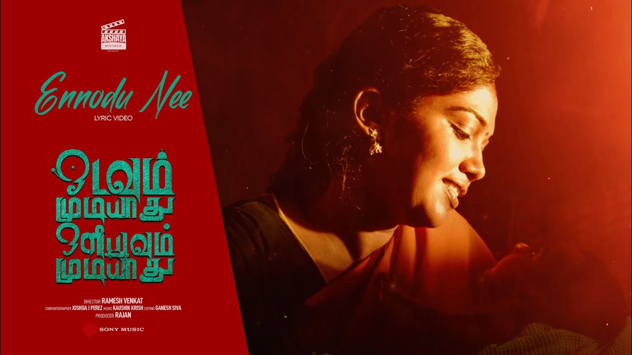 Odavum Mudiyadhu Oliyavum Mudiyadhu - Ennodu Nee Lyric | Kaushik Krish | Ramesh Venkat