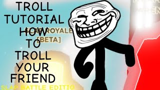 Troll Tutorialhow To Troll Your Friendtrollgethe Reverse Incident
