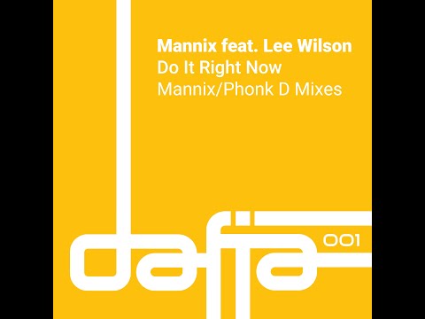 Mannix feat  Lee Wilson-Do It Right Now (Mannix Extended Vocal Mix)