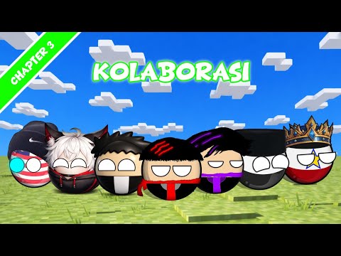 COUNTRYBALLS ZEAL KOLABORASI (CHAPTER 3)