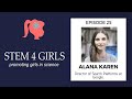 Stemm4girls episode 25 with alana karen