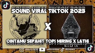 DJ CINTAMU SEPAHIT TOPI MIRING X LATHI REMIX SOUND VIRAL TIKTOK 2023