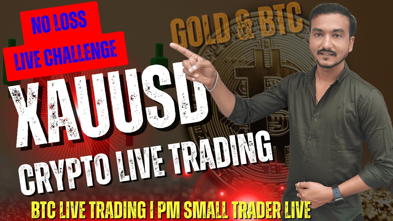 💵XAUUSD Live Trading | Crypto Live Trading | BTC & Gold Live | No Loss Challenge @PMSMALLTRADERS