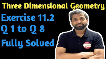 Three Dimensional  Geometry Chapter 11 Exercise 11.2 Q1 to Q8|Class 12 ‎⁨@StudyPointPro