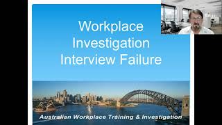Workplace Investigation Australia   Workplace Investigation interview Failure
